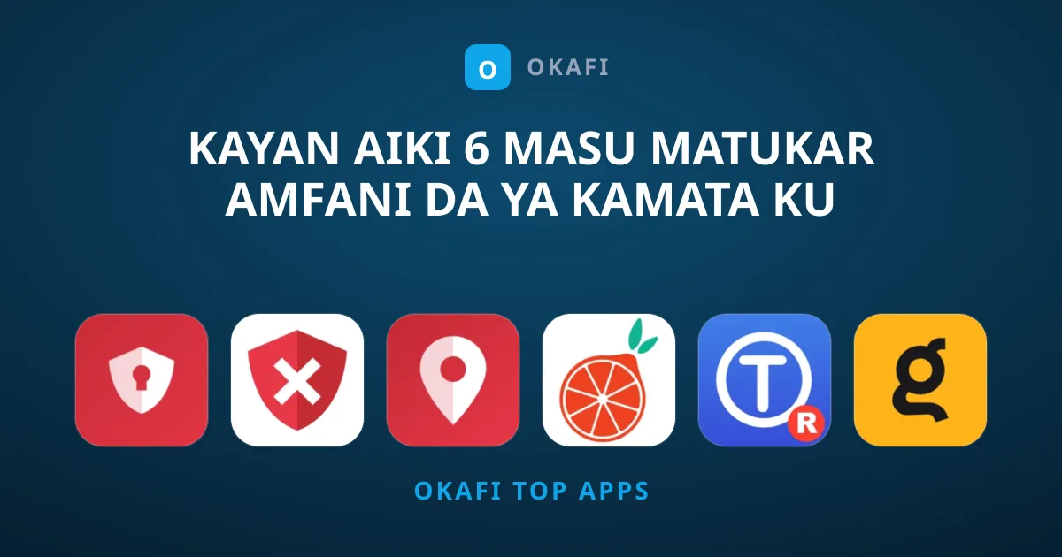 Kayan Aiki 6 Masu Matukar Amfani Da Ya Kamata Ku Sauke